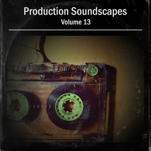 Production Soundscapes, Vol. 13