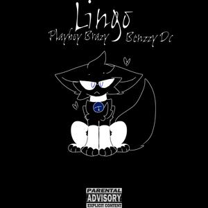 Lingo (feat. Benzzy Dc) [Explicit]