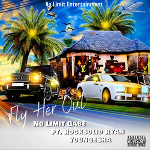 Fly Her Out (Explicit)