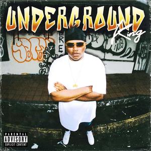 UNDERGROUND KING (Explicit)