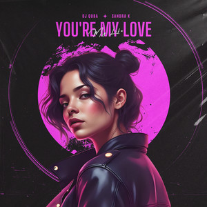 You’re My Love, My Life