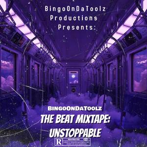 The Beat Mixtape: Unstoppable (Explicit)