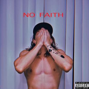 No Faith (Explicit)