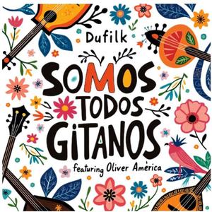 Somos todos gitanos (feat. Dufilk & Ary-z)
