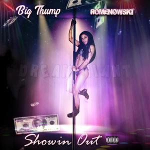 Showin Out (feat. Romenowski) (Explicit)
