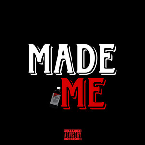 Made Me (Explicit)