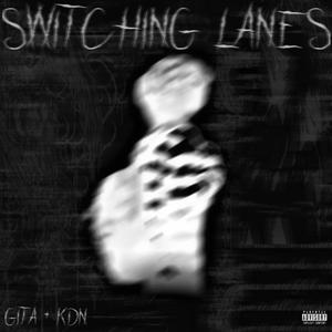 switching lanes (feat. KaiUPNXT) [Explicit]