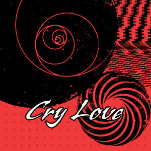 Cry Love (feat. Remo Williamz) [Explicit]