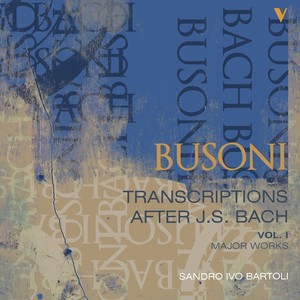 BUSONI, F.: Transcriptions after J.S. Bach, Vol. 1 (S.I. Bartoli)