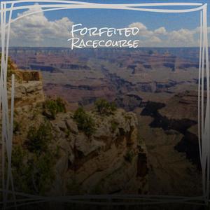Forfeited Racecourse