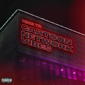Cartoon Network Vibes (Explicit)