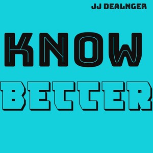 Know Better (Explicit)