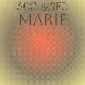 Accursed Marie