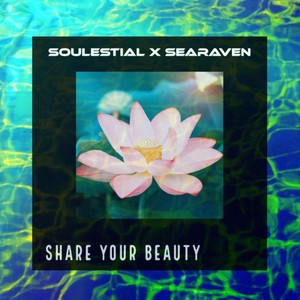 Share Your Beauty (feat. Sea Raven)