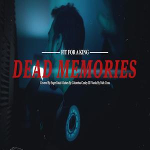 Dead Memory (feat. Nick Cross)