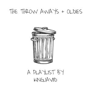 The Throw Aways + Oldies (Explicit)