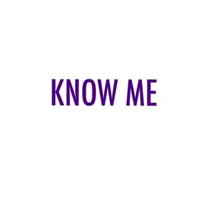 Know Me (Explicit)