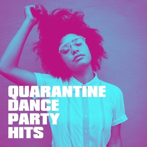 Quarantine Dance Party Hits