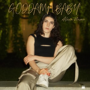 Alexa Name - GODDAMN BABY! (feat. Lavend3r) (Explicit)