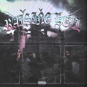 raising hell (feat. taytannerr) (Explicit)