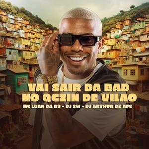 Vai Sair Da Bad No Qgzin De Vilão (Explicit)