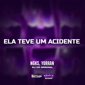 Ela Teve um Acidente (Explicit)