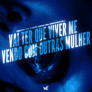 Vai Ter Que Viver Me Vendo Com as Outras Mulher (Explicit)