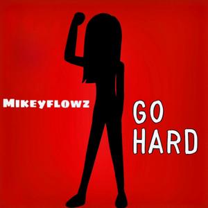 go hard (Explicit)