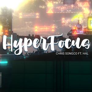 Hyperfocus (feat. HAL) [Explicit]