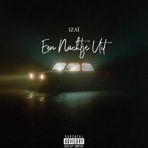 Een Nachtje Uit (Explicit)