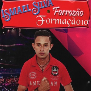 Ismael Silva e Forrózão Formação 10