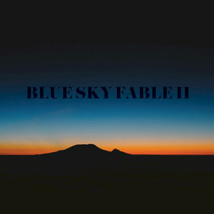 Blue Sky Fable, Vol. 2