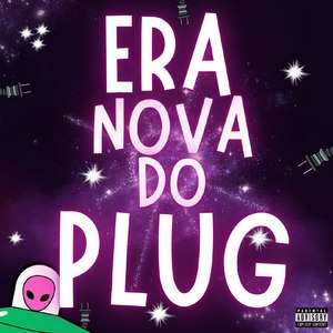 Era Nova do Plug (Explicit)