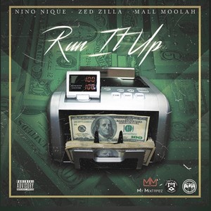 Run It Up (feat. Zed Zilla & Mall Moolah) (Explicit)