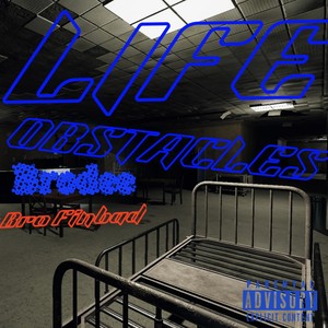 LIFE OBSTACLES (Explicit)