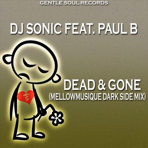 Dead & Gone (MellowMusiQue Dark Side Mix)
