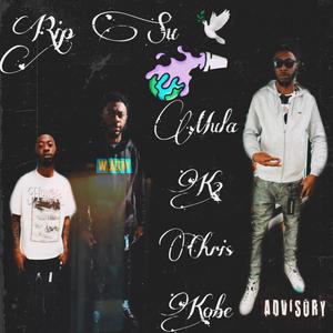 #R.I.P Su (feat. Fkg Kobe, K-2 & C-4) [Explicit]