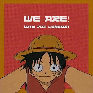 We Are! (One Piece) (City Pop Version)