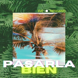 Pasarla Bien