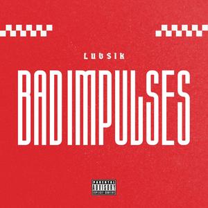 BAD IMPULSES (Explicit)