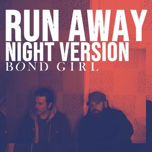 Run Away (Night Version)