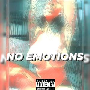 No Emotions (Explicit)