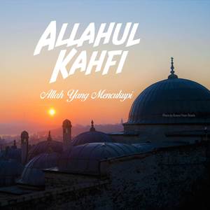 Allahul Kafi (Allah Yang Mencukupi)