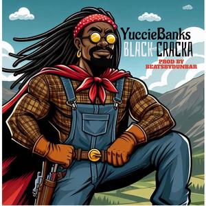 Black Cracka (feat. Beats By Dunbar) (Explicit)