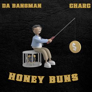 Honey buns (feat. Charc) [Explicit]