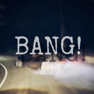 BANG! (feat. Ghostlover & N8F) (Explicit)