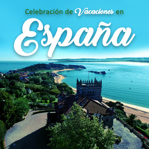 Celebración de Vacaciones en España - Colección de Música Chillout 2019