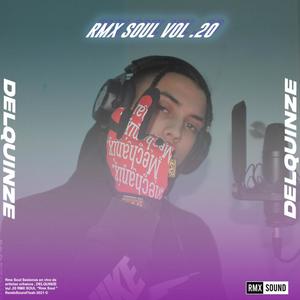 Rmx Soul, Vol. 20 (feat. Delquinze) [Explicit]