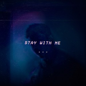 Stay With Me (Explicit)