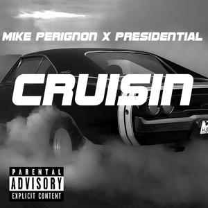 Cruisin (feat. Presidential) [Explicit]